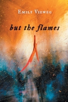 but the flames 1646624165 Book Cover