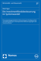 Die Investmentfondsbesteuerung Im Systemwandel: Eine Anwendungsorientierte Untersuchung Von Vorabpauschale Und Teilfreistellung Im Intransparenten Bes 3756003280 Book Cover