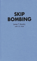 Skip Bombing 0275945405 Book Cover