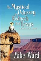 The Mystical Odyssey of a Redneck from Texas: A Modern Hero's Journey 1475097581 Book Cover