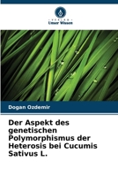 Der Aspekt des genetischen Polymorphismus der Heterosis bei Cucumis Sativus L. (German Edition) 6208598990 Book Cover