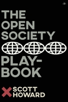 The Open Society Playbook 1956887660 Book Cover