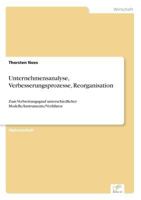 Unternehmensanalyse, Verbesserungsprozesse, Reorganisation 3838616367 Book Cover