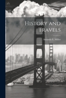 History and Travels 1022050621 Book Cover