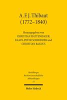 Anton Friedrich Justus Thibaut (1772-1840): Burger Und Gelehrter 3161549961 Book Cover
