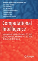 Computational Intelligence: International Joint Conference, IJCCI 2015 Lisbon, Portugal, November 12-14, 2015, Revised Selected Papers 3319485040 Book Cover