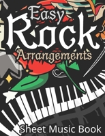 Easy rock arrangements sheet music book: Stripped back easy covers of rock songs B0GC51VRQP Book Cover