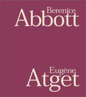 Berenice Abbott and Eugène Atget 1892041634 Book Cover