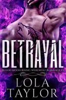 Betrayal: A Blood Moon Rising Werewolf Romance 0998114006 Book Cover