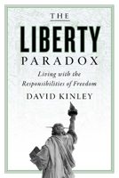 The Liberty Paradox: Living with the Responsibilities of Freedom 1421447959 Book Cover