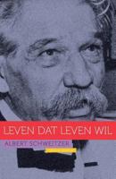 Albert Schweitzer: Leven DAT Leven Wil 9081499696 Book Cover