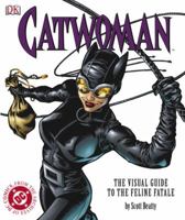 Catwoman: The Visual Guide 0756603838 Book Cover