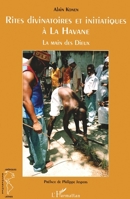 Rites divinatoires et initiatiques à la Havane: La main des Dieux (Recherches Amériques Latines) (French Edition) 2296105041 Book Cover