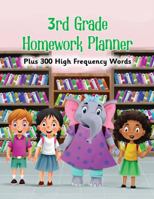3rd Grade Homework Planner: Plus 300 High Frequency Words 196536702X Book Cover