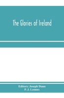 The Glories of Ireland. By Joseph P. Dunn 1162695803 Book Cover