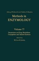 Detoxication and Drug Metabolism; Conjugation and Related Systems: 77 (Methods in Enzymology) 0121819779 Book Cover