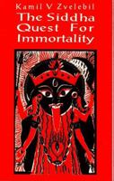 Siddha Quest for Immortality 1869928431 Book Cover