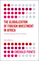 The Globalization of Foreign Investment in Africa: The Role of Europe, China, and India 1787433587 Book Cover