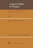 Semiclassical Theory of Atoms 3662136813 Book Cover