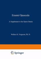 Opuscula: A Supplement to the Opera Omnia 940175795X Book Cover