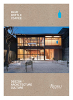 Blue Bottle Coffee: Design, Architecture, Culture 0847877876 Book Cover