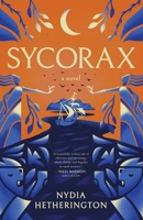 Sycorax: A Novel 1639369171 Book Cover