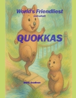 World's Friendliest Quokkas B0F7LL82LQ Book Cover