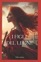 I figli del leone: libro terzo (La Compagnia della Serenissima) (Italian Edition) B0FHKRY2R5 Book Cover