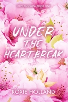 Under the Heartbreak 1918175225 Book Cover