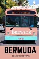 Bermuda: The Tourist Trail B0CCXHZFVV Book Cover