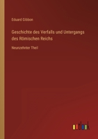 Geschichte des Verfalls und Untergangs des Römischen Reichs: Neunzehnter Theil 3368277669 Book Cover