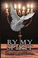 By My Spirit 1957546557 Book Cover