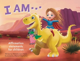 I Am: Affirmation statements for children 0648614115 Book Cover
