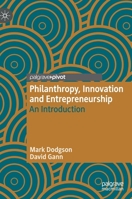 Philanthropy, Innovation and Entrepreneurship: An Introduction 3030380165 Book Cover