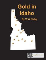 Gold in Idaho 1614740356 Book Cover