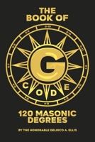 The Book of 120 Masonic Degrees B0F8Z5VW75 Book Cover