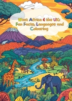 Exploring West Africa: Fun Facts, Languages & Colouring B0DJPVF5X7 Book Cover
