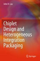 Chiplet Design and Heterogeneous Integration Packaging 9811999163 Book Cover