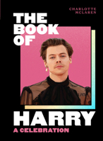 The Book of Harry: A Celebration of Harry Styles 0008487014 Book Cover