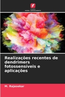 Réalisations récentes des dendrimères photosensibles et applications 6205804050 Book Cover
