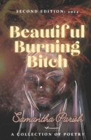 Beautiful Burning Bitch 1981284036 Book Cover