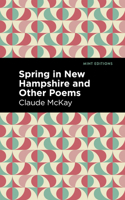 Spring in New Hampshire and Other Poems 1513299905 Book Cover