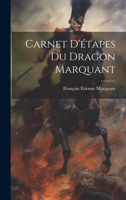 Carnet D'étapes du Dragon Marquant 1021998656 Book Cover