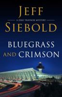 Bluegrass and Crimson, A Zeke Traynor Mystery 0997957042 Book Cover