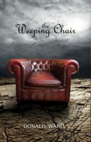 The Weeping Chair 1927068002 Book Cover