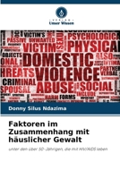 Faktoren im Zusammenhang mit häuslicher Gewalt (German Edition) 6207539753 Book Cover