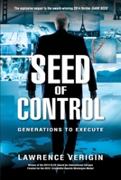 Seed of Control: Generations to Execute 1773740555 Book Cover