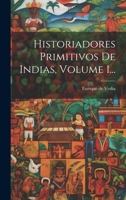 Historiadores Primitivos De Indias, Volume 1... 1021582522 Book Cover