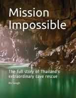 Mission Impossible: The Full Story of Thailand 1717818412 Book Cover