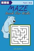 MAZE Book for Kids Ages 4-6 1543285295 Book Cover